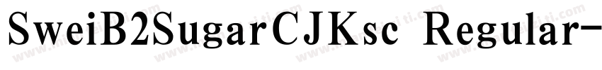 SweiB2SugarCJKsc Regular字体转换